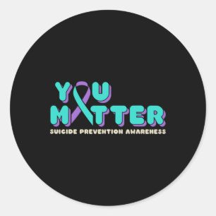 You Problem Suicide Prevention Awareness Teal Purp Classic Round Sticker