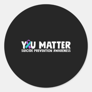 You Problem Suicide Prevention Awareness Teal Purp Classic Round Sticker