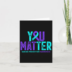 You Problem - Suicide Prevention Teal Purple Aware Card