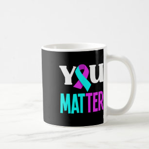 You Problem Support Suicide Prevention Awareness Coffee Mug