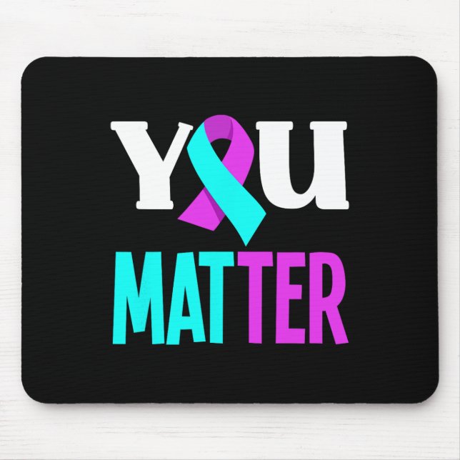 You Problem Support Suicide Prevention Awareness  Mouse Mat (Front)
