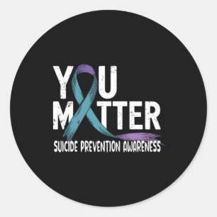 You Problem Support Suicide Prevention Awareness P Classic Round Sticker