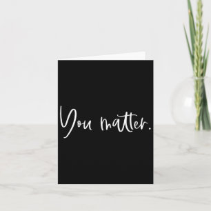 You Problem Teacher Therapist Mental Health Inspir Card