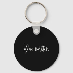 You Problem Teacher Therapist Mental Health Inspir Key Ring