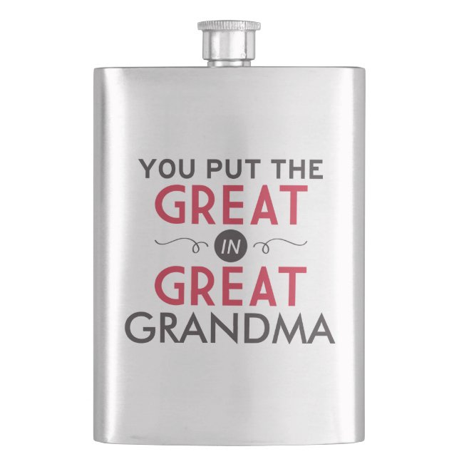 You Put the Great in Great Grandma Hip Flask (Front)