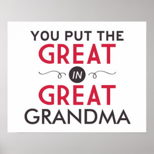 You Put the Great in Great Grandma Poster