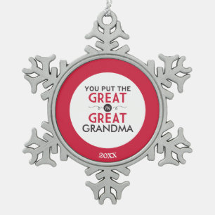 You Put the Great in Great Grandma Snowflake Pewter Christmas Ornament