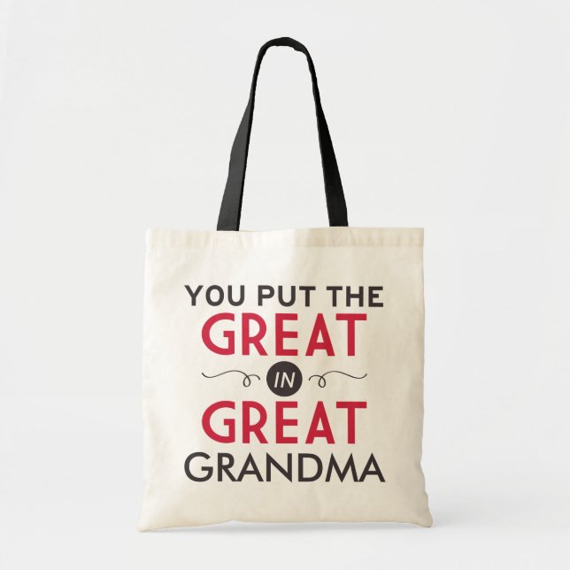 You Put the Great in Great Grandma Tote Bag (Front)