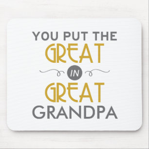 You Put the Great in Great Grandpa Mouse Mat