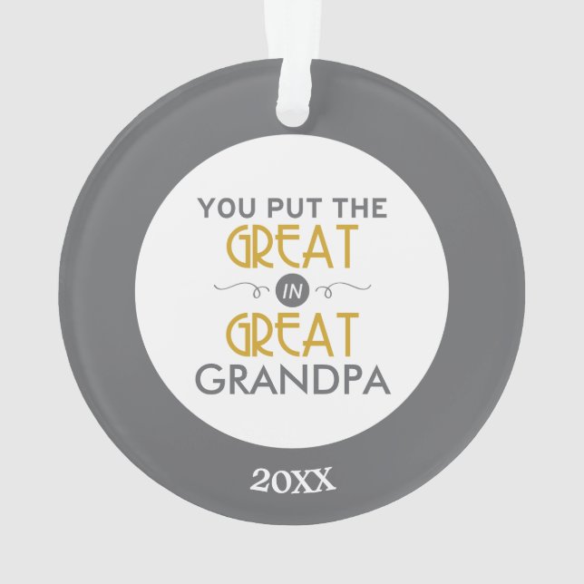 You Put the Great in Great Grandpa Ornament (Back)
