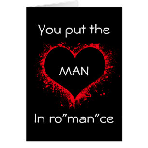 You put the man in romance funny romantic card