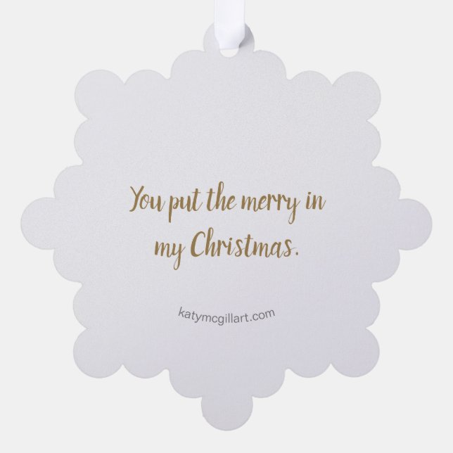 You put the merry in my Christmas Paper Ornament (Back)