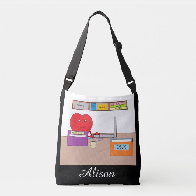 You Put Your Heart into Your Work:  Crossbody Bag (Front)