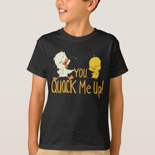 You Quack Me Up T-Shirt (Front)