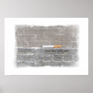 You Quit, You Win - Anti-Smoking Campaign Poster