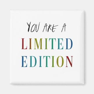 YOU R a Limited Edition fridge magnet