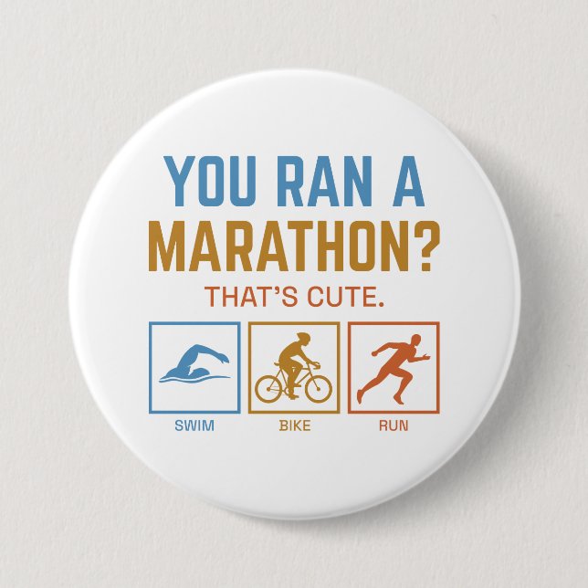 You Ran A Marathon 7.5 Cm Round Badge (Front)