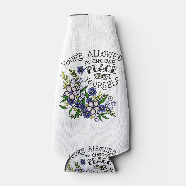  You’re Allowed to Choose Peace for Yourself Tatto Bottle Cooler (Front)