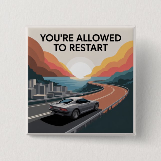 You’re Allowed To Restart 15 Cm Square Badge (Front)