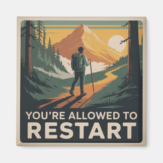 You’re Allowed To Restart Magnet