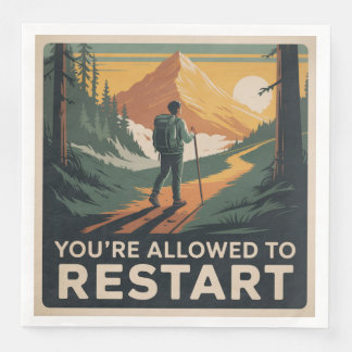 You’re Allowed To Restart Napkin