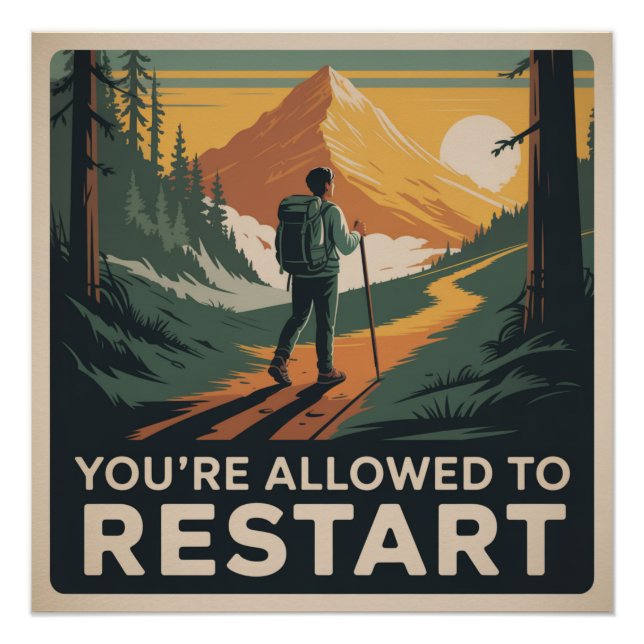 You’re Allowed To Restart Poster (Front)