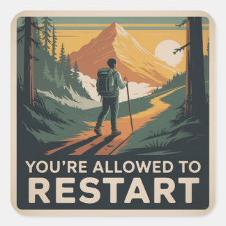 You’re Allowed To Restart Square Sticker