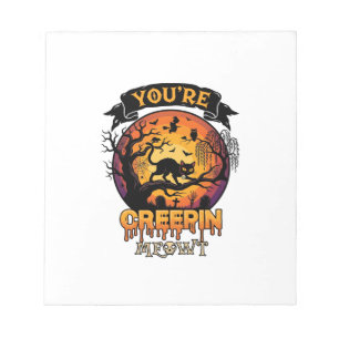 You Re Creepin Meowt Halloween Black Cat Full Moon Notepad