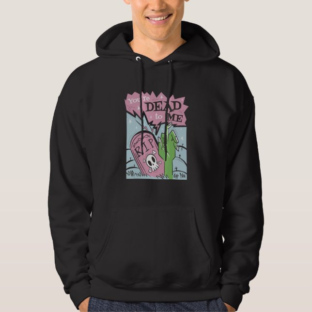 You´re dead to me r i p hoodie (Front)