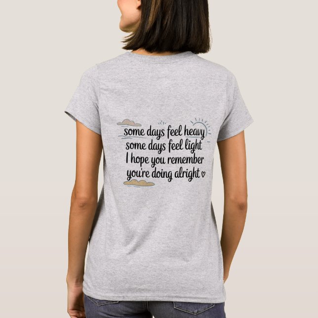 You’re Doing Alright Comfort Tee (Back)