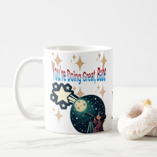 You’re Doing Great Babe Mug Encouraging Coffee mug