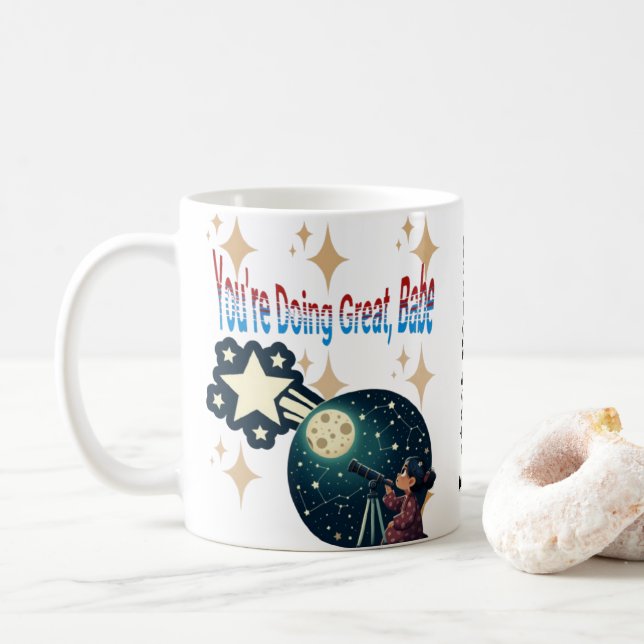 You’re Doing Great Babe Mug Encouraging Coffee mug (With Donut)