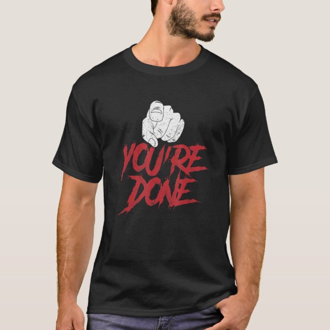You Re Done Viral Video With Shopping Cart Funny M T-Shirt (Front)