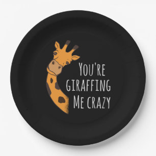 You’re giraffing me crazy paper plate