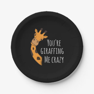 You’re giraffing me crazy paper plate