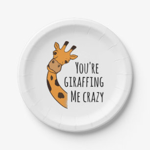 You’re giraffing me crazy paper plate