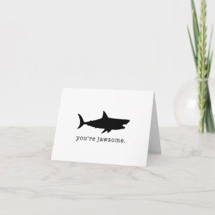 You’re Jawsome Shark Greeting Card