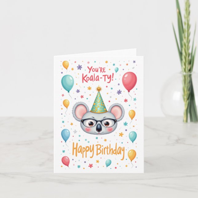 “You’re Koala-ty!” Adorable Koala Birthday Card (Front)