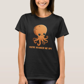 You re kraken me up Octopus Squid Coral Tentacles  T-Shirt