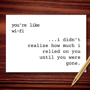 You’re Like Wi-Fi — And I’m Lost Card