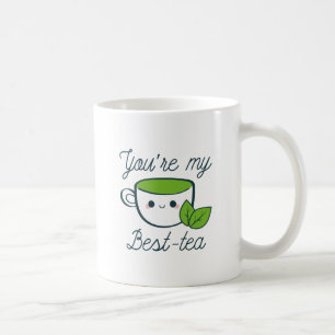 You’re My Best-Tea Coffee Mug
