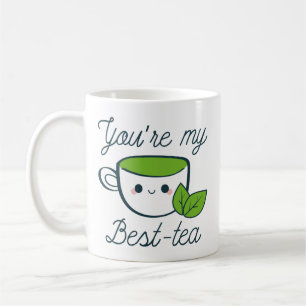 You’re My Best-Tea Coffee Mug