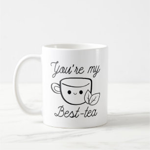 You’re My Best-Tea Coffee Mug