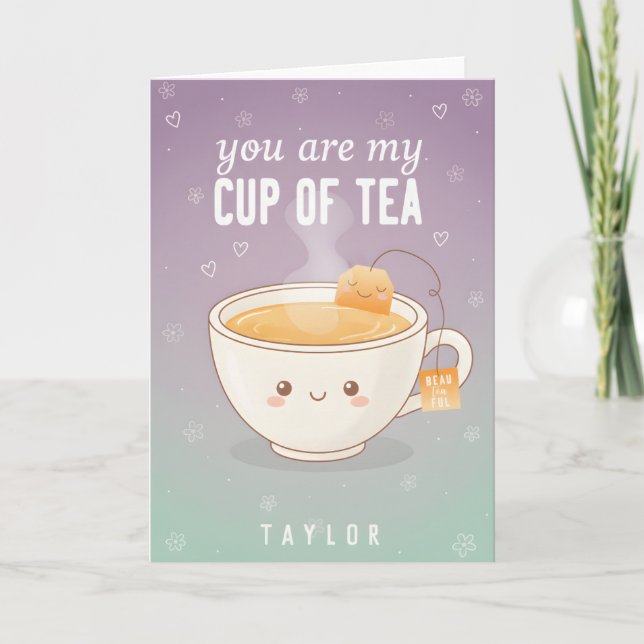 You’re My Cup of Tea Funny Love Quote Holiday Card (Front)