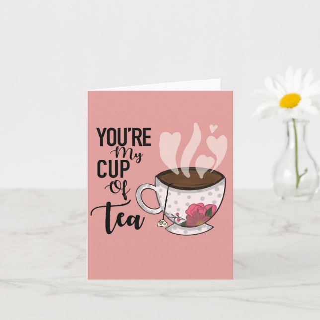 " You’re my cup of tea" Valentine’s Day card (Small Plant)