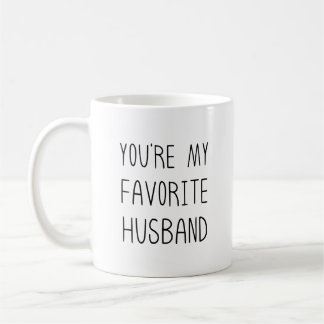 You’re My Favorite Husband Funny Sarcastic  Coffee Mug