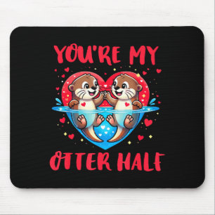 You’re My Otter Half Valentine Funny Love Pun Cute Mouse Mat