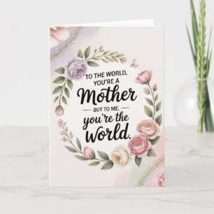 You’re My World – Elegant Birthday Design for Mum Card