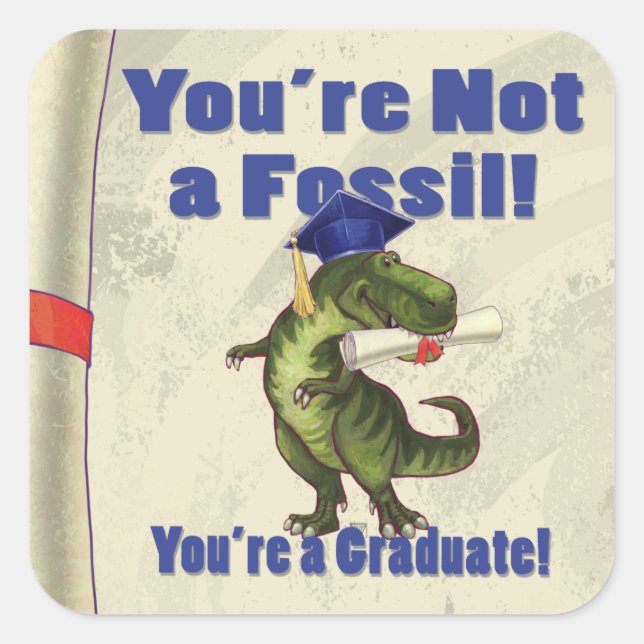 You’re Not a Fossil Scroll Square Sticker (Front)