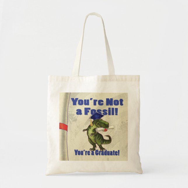 You’re Not a Fossil Tote Bag (Front)